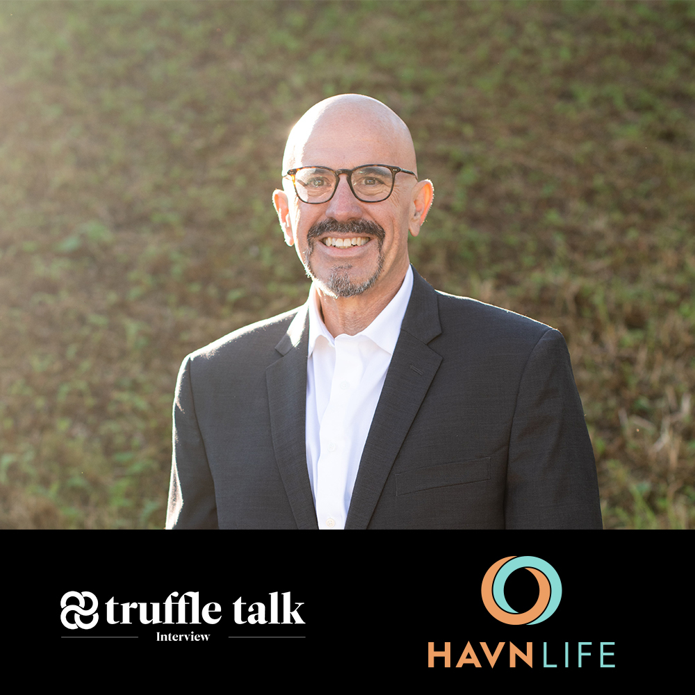 Truffle Talk Tim Moore Havn Life CEO